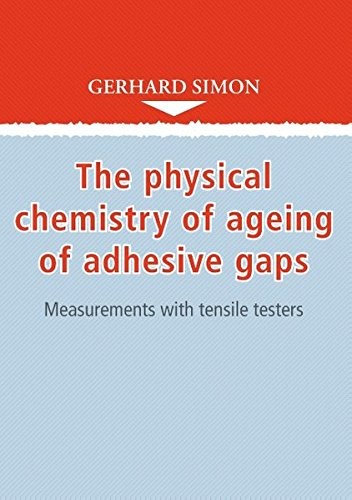 Cover for The Physical Chemistry of Ageing of Adhesive Gaps