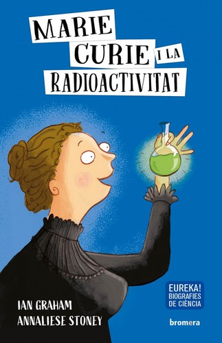 Cover for Marie Curie i la Radioactivitat