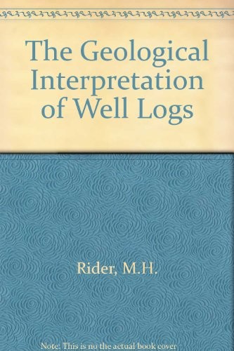 Cover for The geological interpretation of well logs