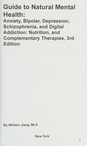 Cover for Guide to Natural Mental Health : Anxiety, Bipolar, Depression, Schizophrenia, and Digital Addiction