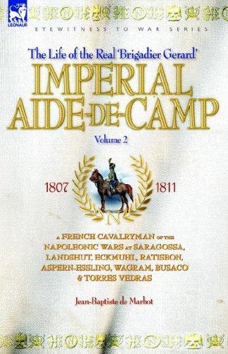Cover for IMPERIAL AIDE-DE-CAMP - A FRENCH CAVALRYMAN OF THE NAPOLEONIC WARS AT SARAGOSSA, LANDSHUT, ECKMUHL, RATISBON, ASPERN-ESSLING, WAGRAM, BUSACO & TORRES VEDRAS