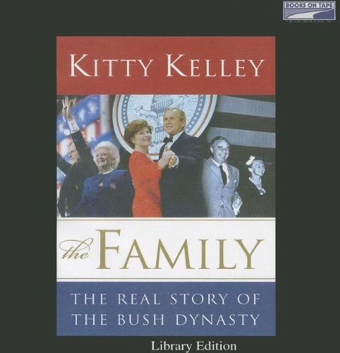 Cover for The Family - The Real Story of the Bush Dynasty