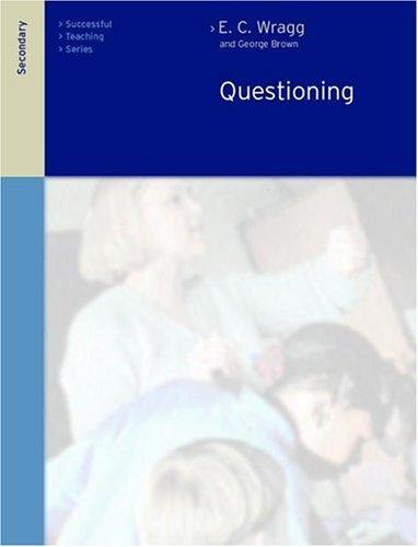Cover for Questioning in the Secondary School (Successful Teaching Series (London, England).)
