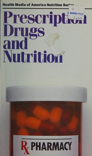 Cover for Prescription Drugs and Nutrition (Health Media of American Nutrition Series)