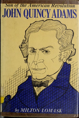 Cover for John Quincy Adams, son of the American Revolution.