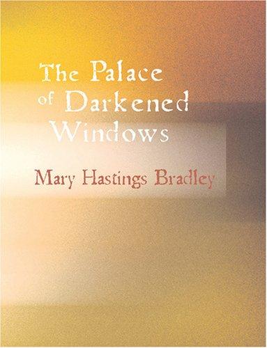 Cover for The Palace of Darkened Windows (Large Print Edition)