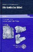 Cover for Gotische Bibel, Bd.1, Der gotische Text und seine griechische Vorlage