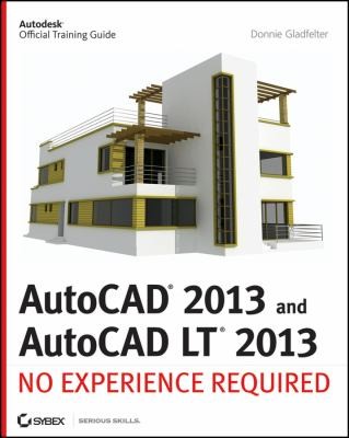 Cover for Autocad 2013 And Autocad Lt 2013 No Experience Required