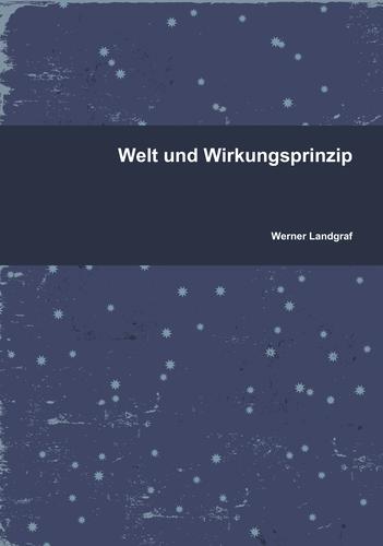 Cover for Welt und Wirkungsprinzip