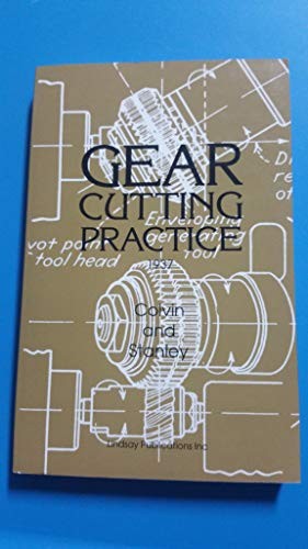 Cover for Gear Cutting Practice Methods of Producing Gears for Commercial Use