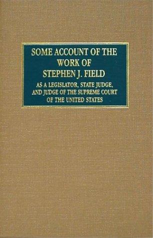 Cover for Some Account of the Work of Stephen J. Field