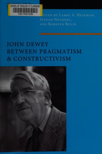 Cover for John Dewey Between Pragmatism and Constructivism
