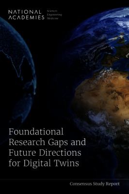 Cover for Foundational Research Gaps and Future Directions for Digital Twins