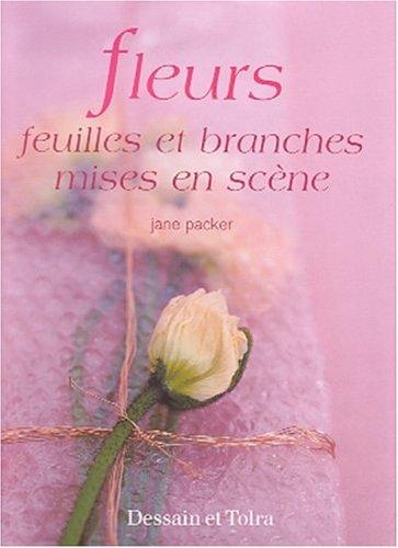 Cover for Fleurs, feuilles et branches mises en scène
