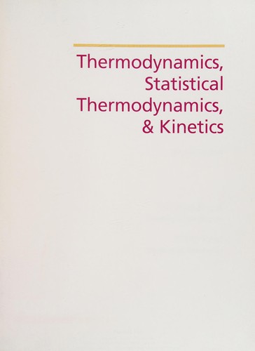 Cover for Thermodynamics, statistical thermodynamics, and kinetics