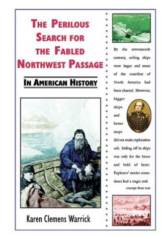 Cover for The Perilous Search for the Fabled Northwest Passage in American History (In American History)
