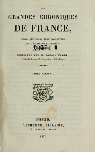 Cover for Les grandes chroniques de France, selon que elles sont conservées en l'église de Saint Denis en France