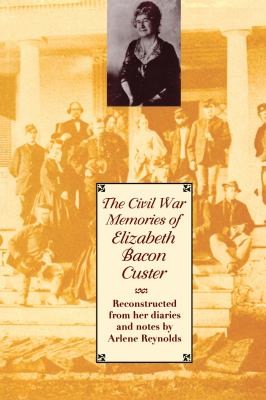 Cover for Civil War Memories of Elizabeth Bacon Custer