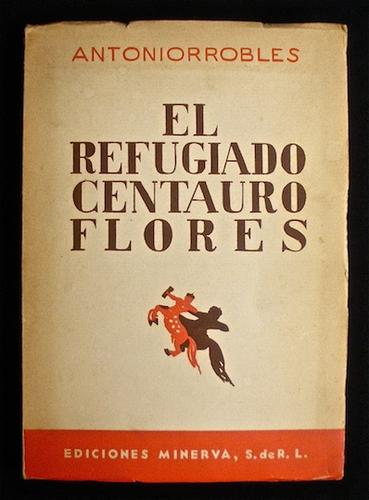 Cover for El Refugiado Centauro Flores