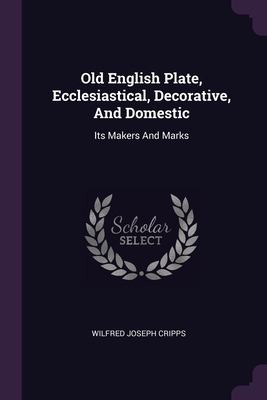 Cover for Old English Plate, Ecclesiastical, Decorative, and Domestic