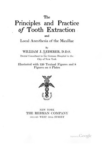 Cover for The principles and practice of tooth extraction and local anesthesia of the maxillae