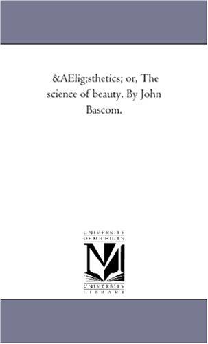 Cover for Æsthetics; or, The science of beauty. By John Bascom.