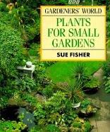 Cover for Gardeners' World Plants for Small Gardens