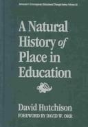 Cover for A Natural History of Place in Education (Advances in Contemporary Educational Thought)