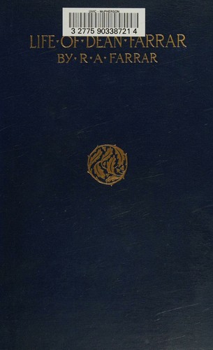 Cover for The Life of Frederic William Farrar D.D., F.R.S., ETC.