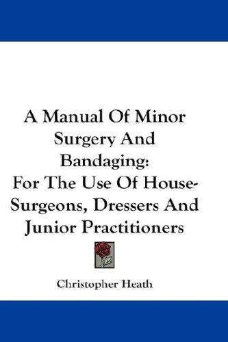 Cover for A Manual Of Minor Surgery And Bandaging