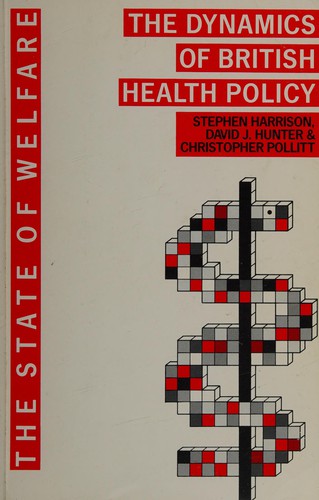 Cover for The dynamics of British health policy