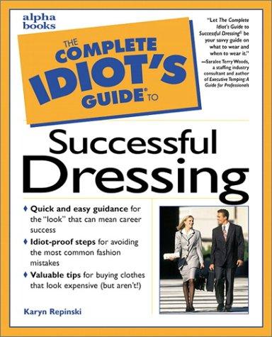 Cover for The Complete Idiot's Guide to Successful Dressing