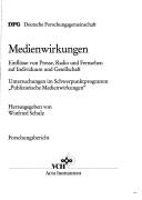 Cover for Medienwirkungen Einfluesse Von Presse, Radio Und Fernsehen Auf Individuum Und