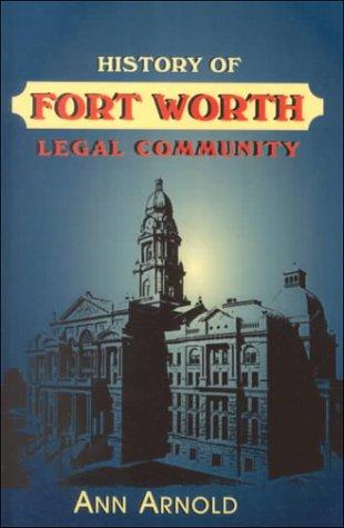 Cover for History of the Fort Worth Legal Community
