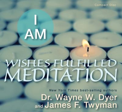 Cover for I Am Wishes Fulfilled Meditation
