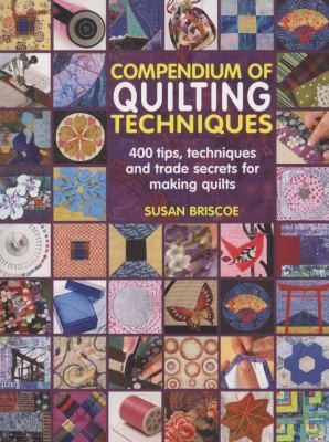 Cover for Compendium Of Quiltmaking Techniques