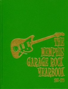 Cover for The Memphis garage rock yearbook, 1960-1975