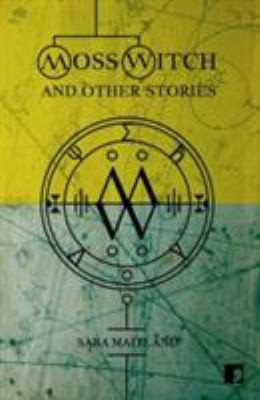 Cover for Moss Witch And Other Stories