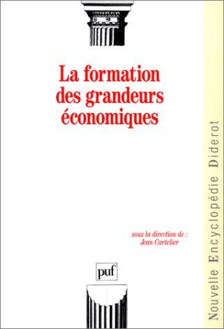 Cover for La Formation des grandeurs économiques
