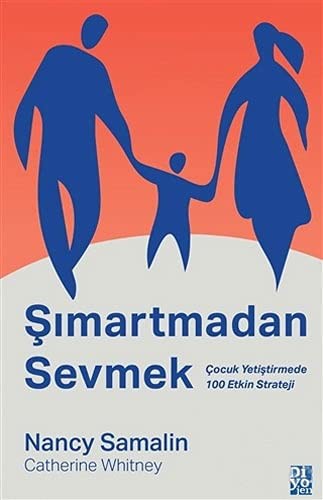 Cover for Simartmadan Sevmek;Cocuk Yetistirmede 100 Etkin Strateji