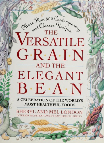Cover for The versatile grain and the elegant bean