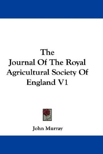 Cover for The Journal Of The Royal Agricultural Society Of England V1