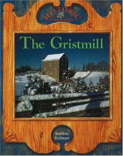 Cover for The Gristmill (Historic Communities)