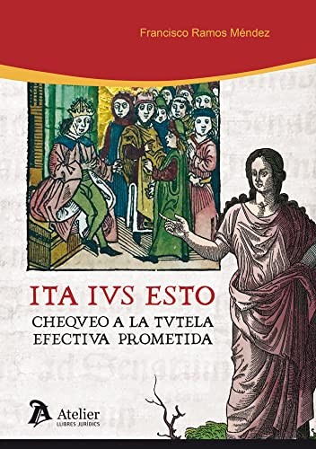 Cover for Ita Ius Esto. Chequeo a la tutela efectiva prometida