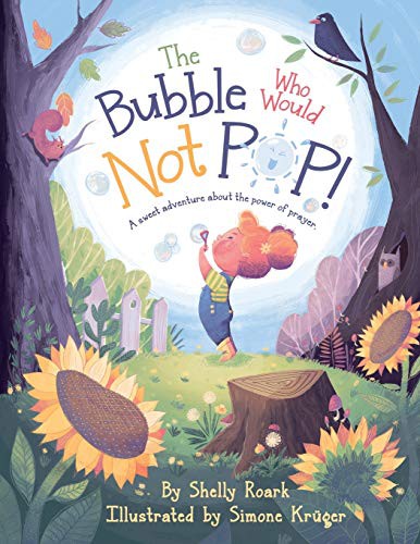 Cover for The Bubble Who Would Not POP!