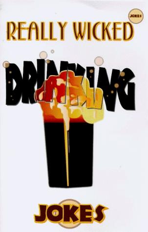 Cover for Really Wicked Drinking Jokes