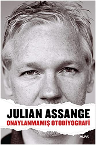 Cover for Julian Assange - Onaylanmamis Otobiyografi