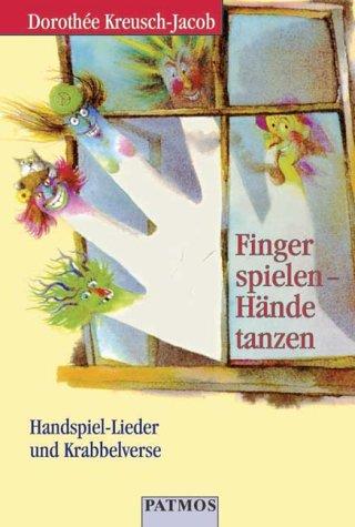 Cover for Finger spielen, Hände tanzen. Cassette. Handspiel- Lieder und Zappelverse.