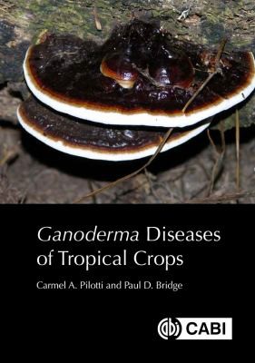 Cover for Ganoderma Diseases of Tropical Crops