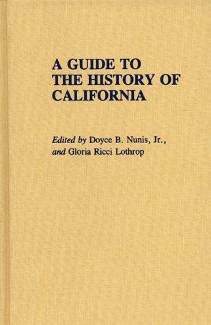 Cover for A Guide to the history of California
